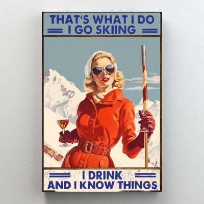 «Woman I Go Skiing I Drink On», impression sur toile
