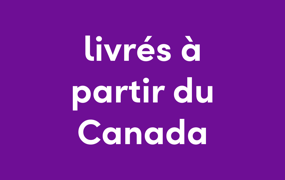 livrés à partir du Canada