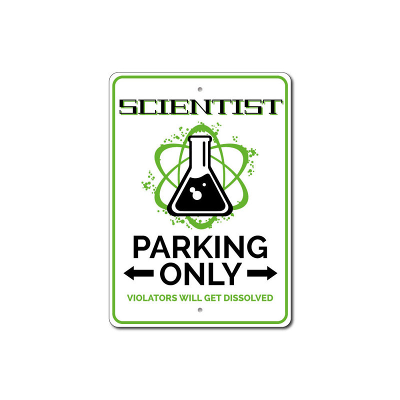 Enseigne en aluminium «Scientist Parking Only», H 14 po x l 10 po x P 0,04 po
