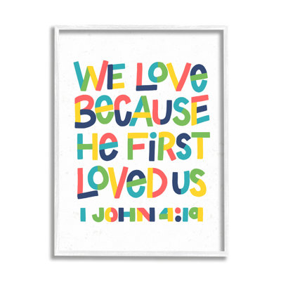 Love Love First First Love Us John 4: 19 Proverbe par Raye Allison Creations - impression