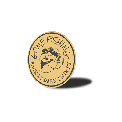 Panneau en aluminium «Gone Fishing Back at Dark Thirty»