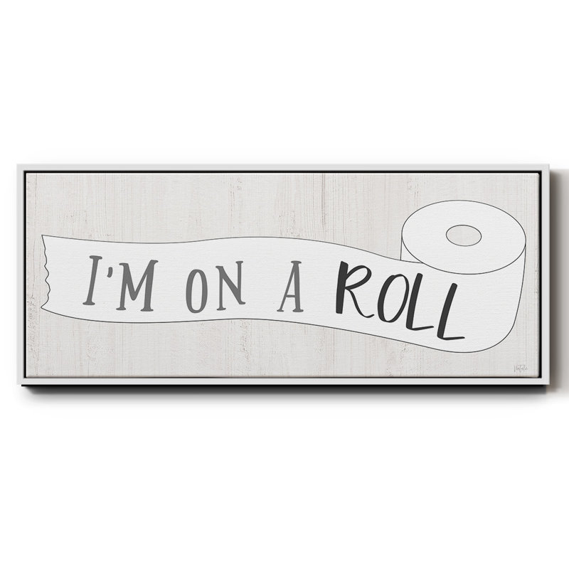 «I'm on a Roll», toile encadrée, H 8 po x l 20 po