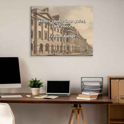 Citation «Art» d'Hitler parlait d'une voix douce et silencieuse. Toile tendue par By Traudl Junge Gallery