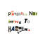 Probably Not Going To Happen Print by Timothy Buckwalter-1292526005