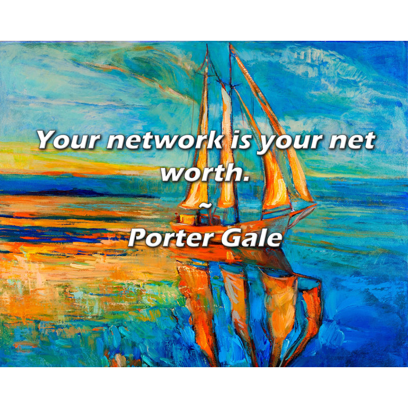 Porter Gale Citation: Votre réseau est votre valeur nette., H 20 po x l 24 po