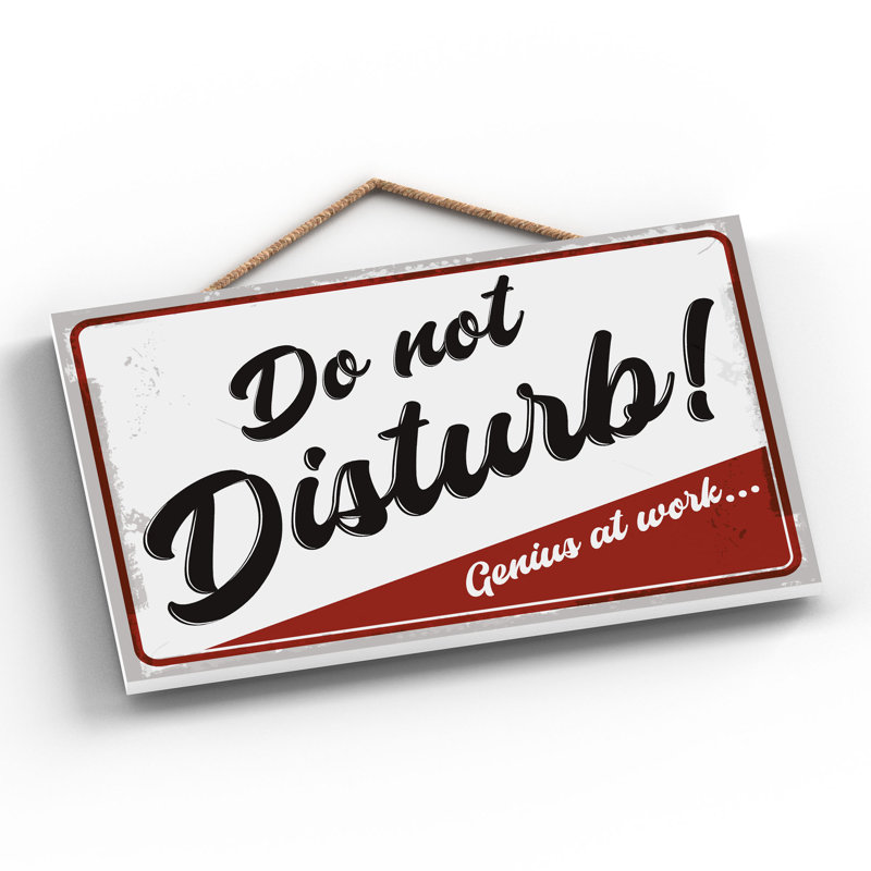 Do Not Disturb Genius - Print on MDF, 18.5cm H x 28.5cm W x 0.9cm D