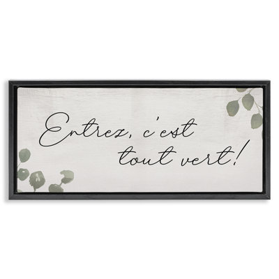  Come In It's Green Phrase Framed Floater Canvas Wall Art by Daphne Polselli