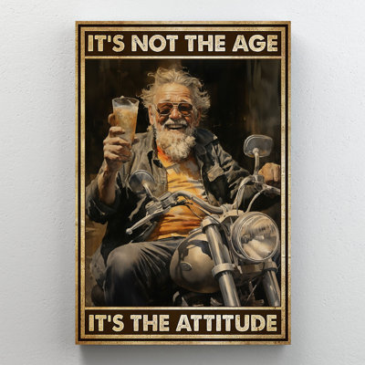 Ce n'est pas l'âge qui compte, c'est l'attitude. Tableau sur toile tendue représentant un motard rieur - Décoration pour salon, chambre ou bureau
