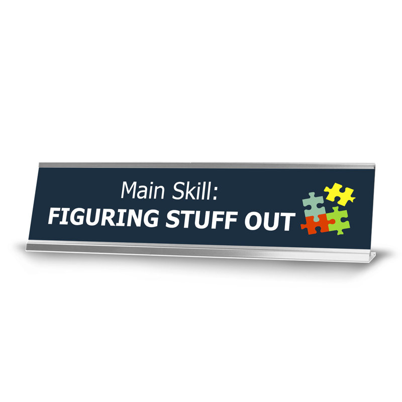 Main Skill: Figuring Stuff Out