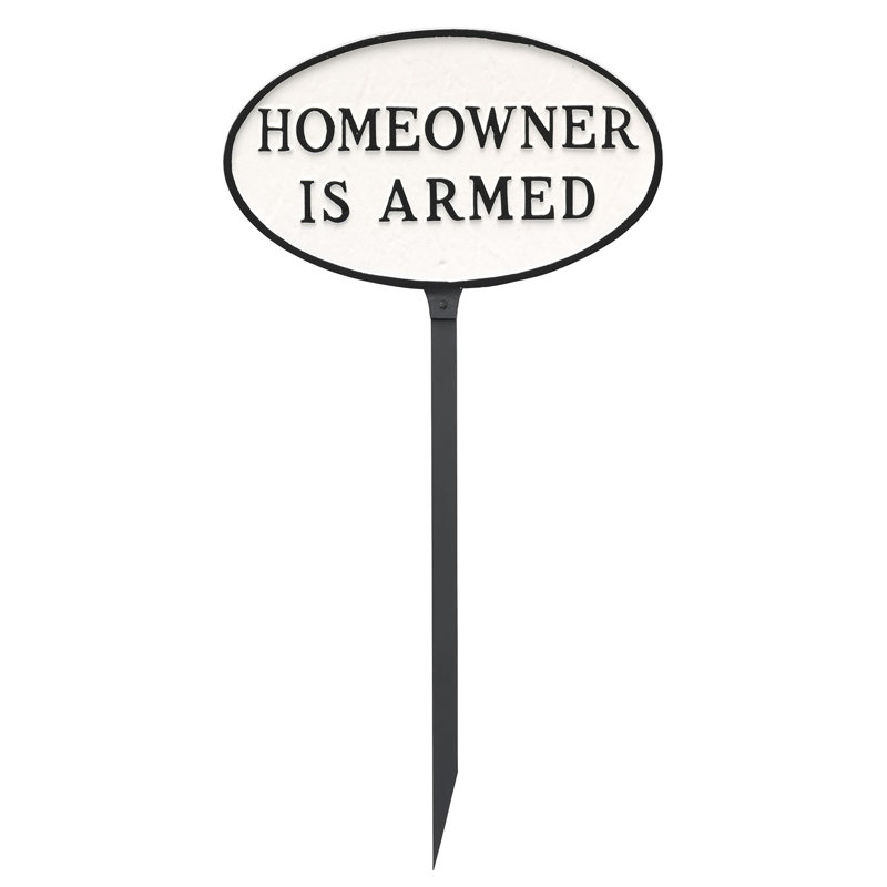 Homeowner Is Armed Statement Garden Sign, White/Black