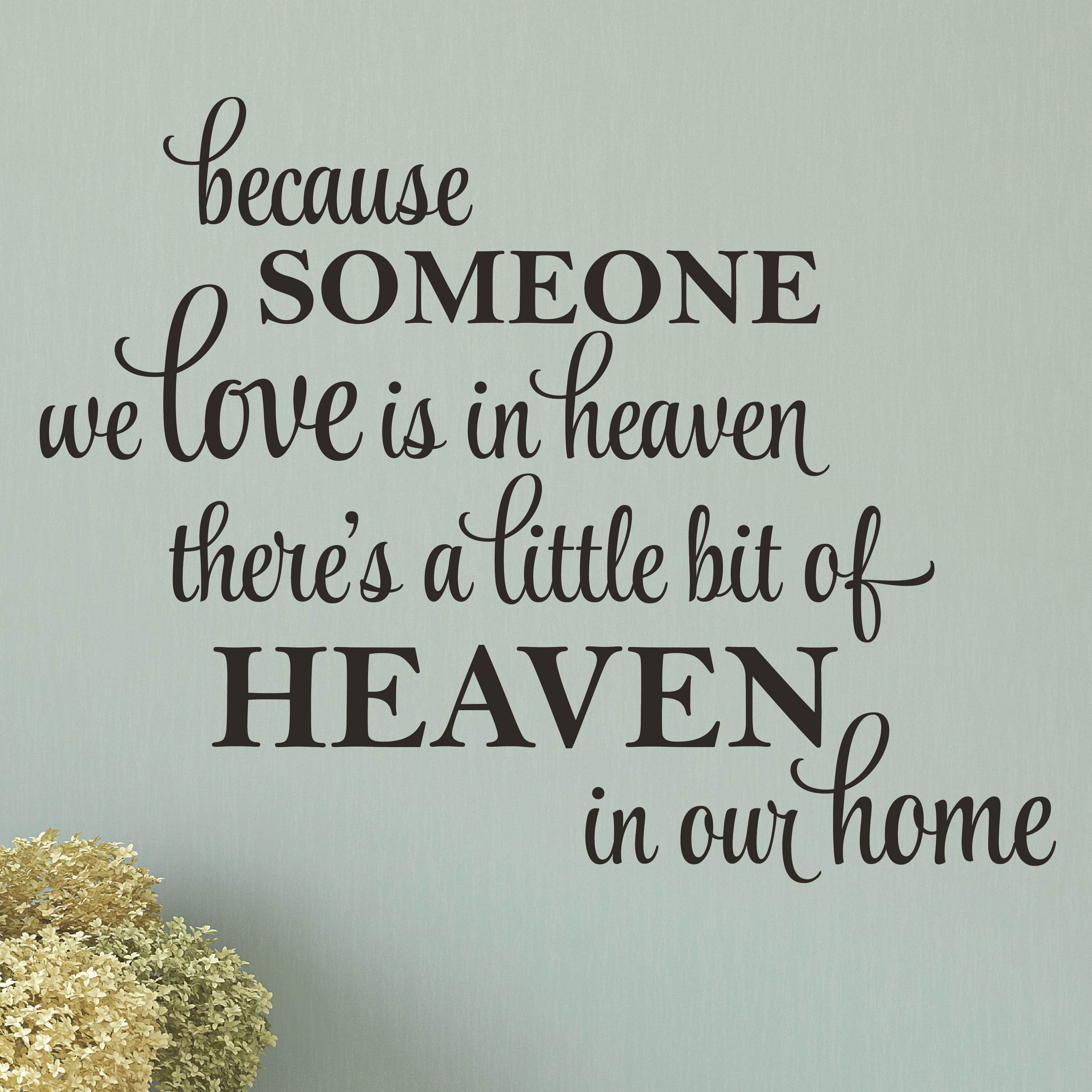 Belvedere Designs LLC A Little Bit Of Heaven In Our Home Wall Quotes™ Decal  \u0026 Reviews | Wayfair, image size:3492x3492