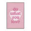 «Do What You Love», estampe numérique par Nataly White-107872823-111705630