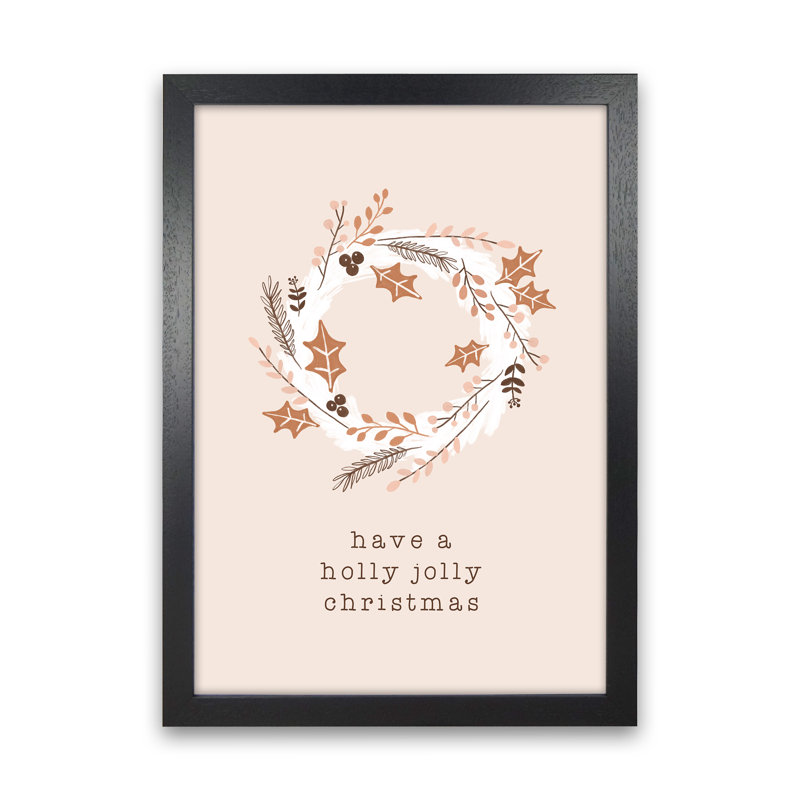 Have A Holly Jolly Christmas - Print, 34cm H x 25cm W x 3cm D, Black Framed