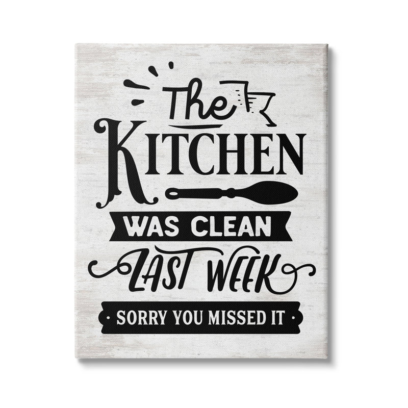 «Kitchen Was Clean» la semaine dernière «Home» par Lettred and Lined - Art textuel, Toile tendue, H 40 po x l 30 po