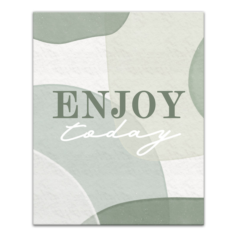 «Enjoy Today», reproduction sur toile, H 20 po x l 16 po