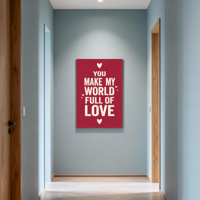Saint-Valentin «You Make My World Full Of Love»