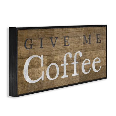 " Rustic Give Me Coffee "