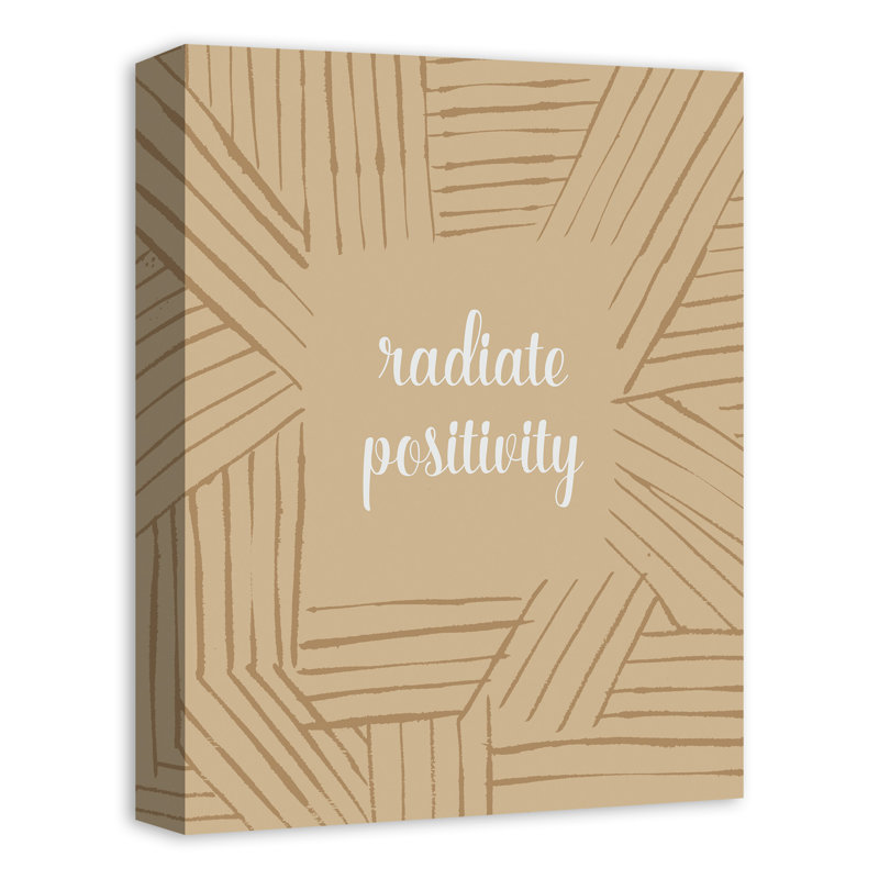 " Radiate Positivity ", 16" H x 12" W x 1.25" D, No Frame