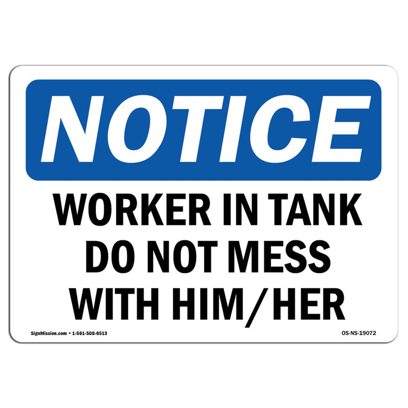 Panneau «Osha Remarque Worker in Tank Do Not Mess»