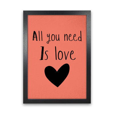 All You Need Is Love - Print