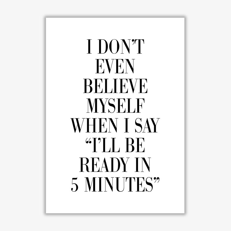 Ready In 5 Minutes - Single Picture Frame Print, No Frame, 42 cm H x 30 cm W x 1 cm D