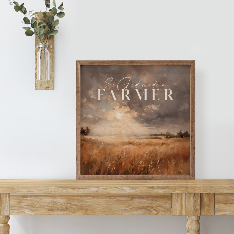 So God Made A Farmer With Landscape, H 24 po x l 24 po