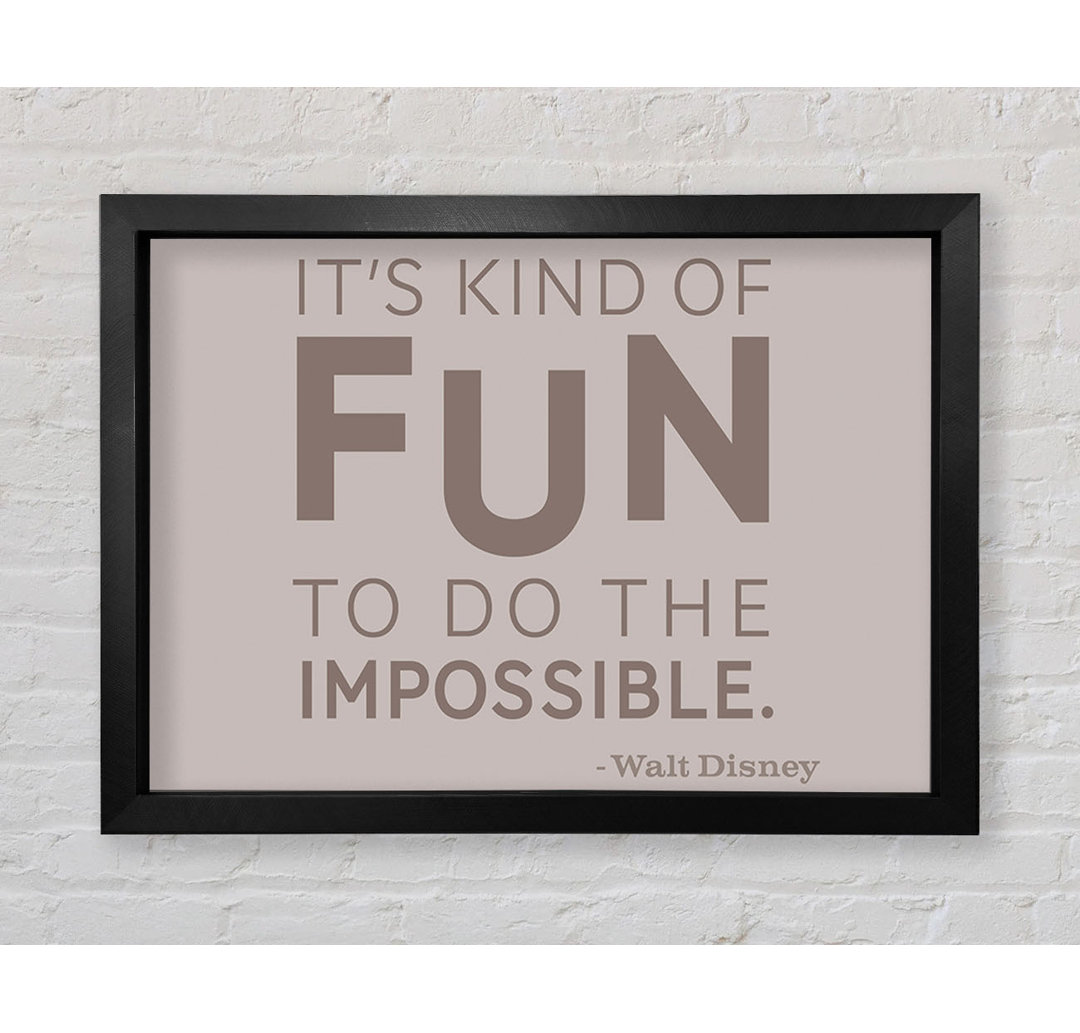 Hockinson Filmzitat Walt Disney It's Kind of Fun Beige Gerahmter Druck Wandkunst