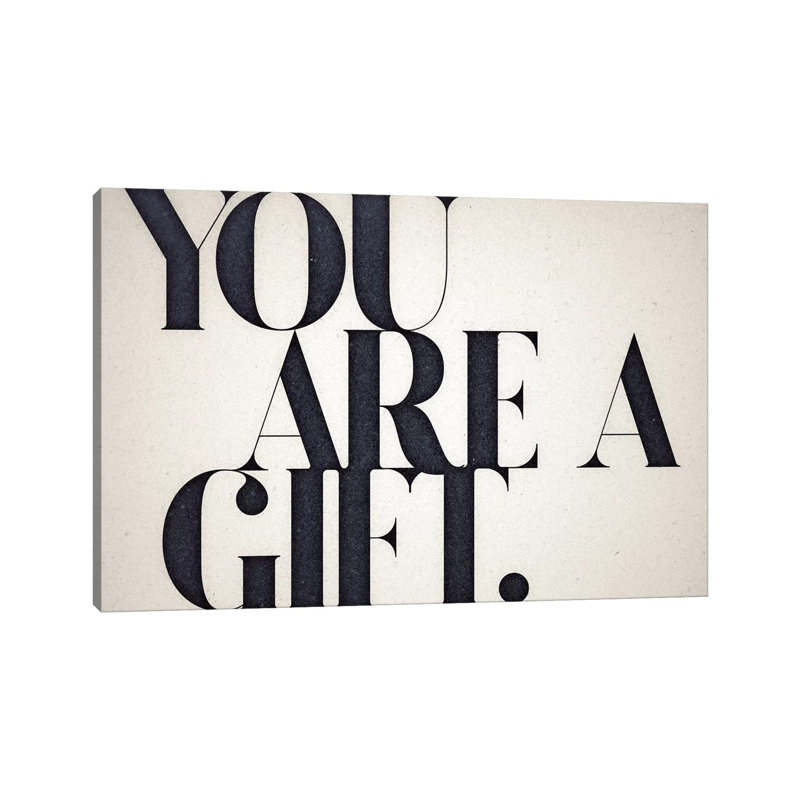 You Are A Gift by 33 Broken Bones - Wrapped Canvas Print, 20.32 cm H x 30.48 cm W