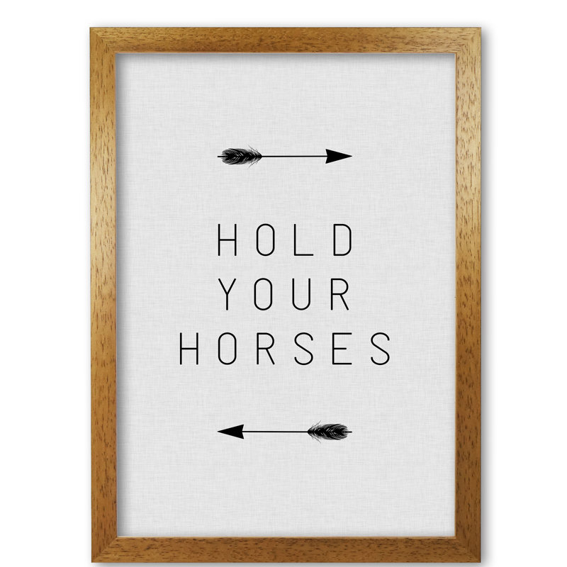 Hold Your Horses Arrow - Print, Honey Oak Frame, 42 cm H x 30 cm W x 5 cm D