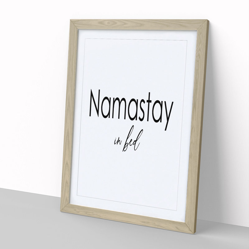 Namastay in Bed - Picture Frame Typography, Oak Framed, 65cm H x 48cm W x 2cm D