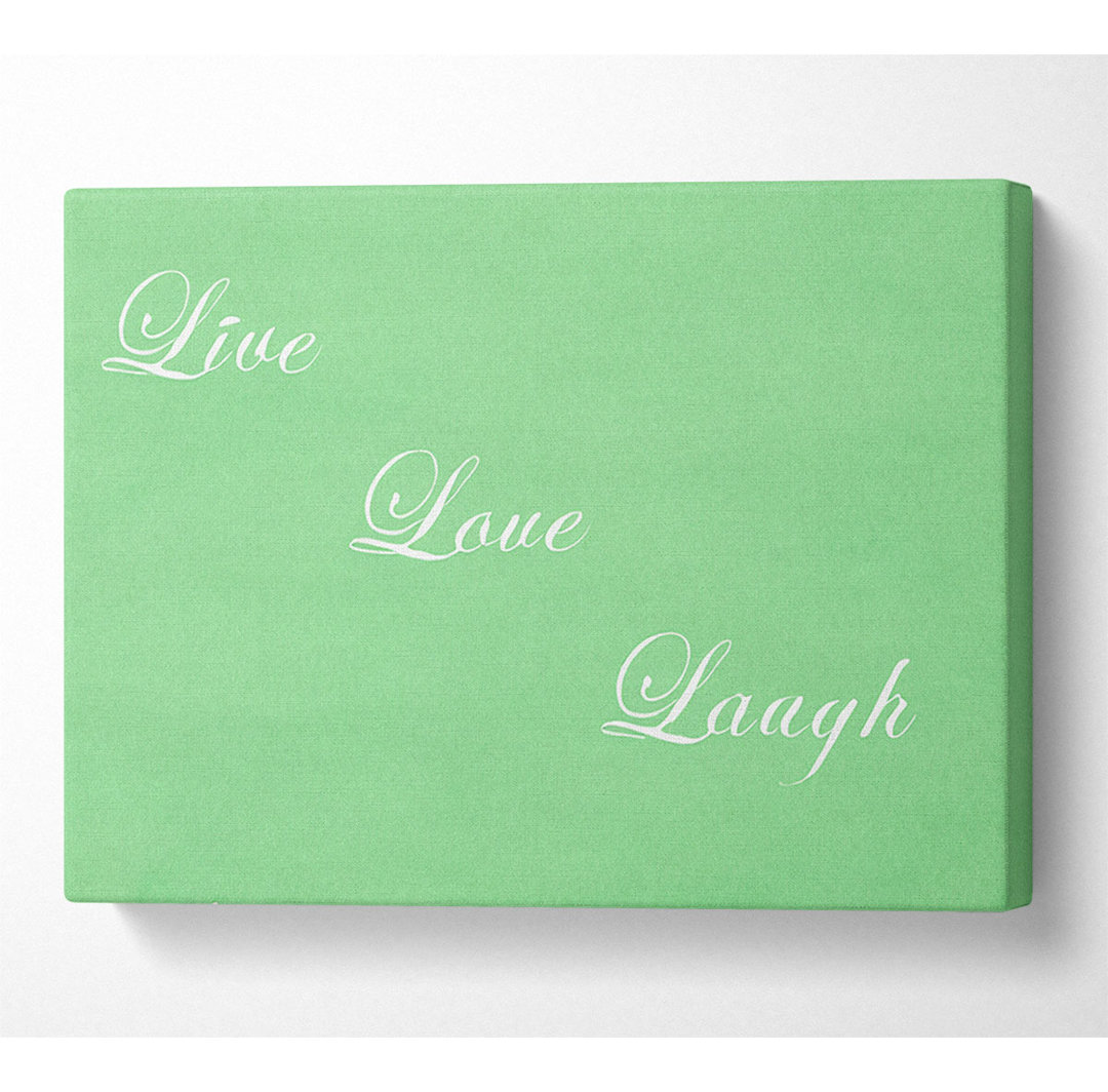 Liebe Zitat Live Love Laugh Grün - Druck