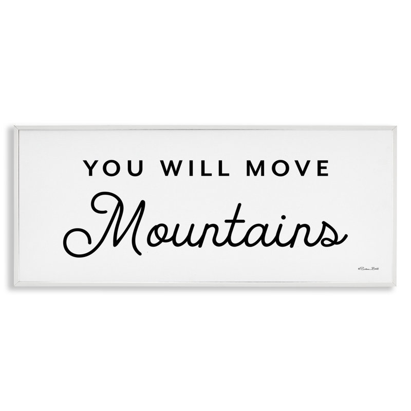 «You Will Move Mountains», estampe numérique encadrée par Susan Ball, Blanc, H 13 po x l 30 po