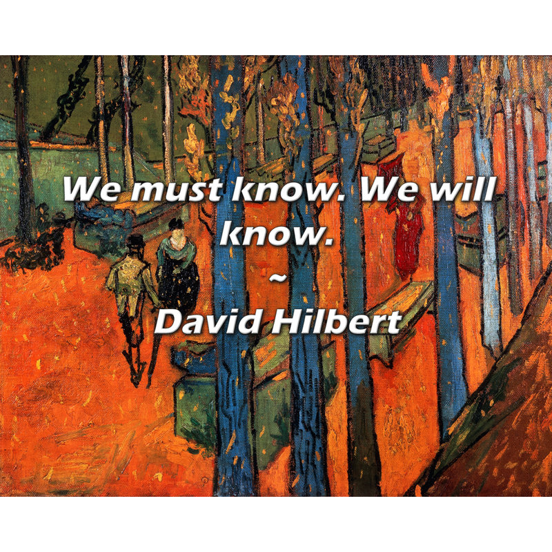 David Hilbert Quote: We must know. We will know.