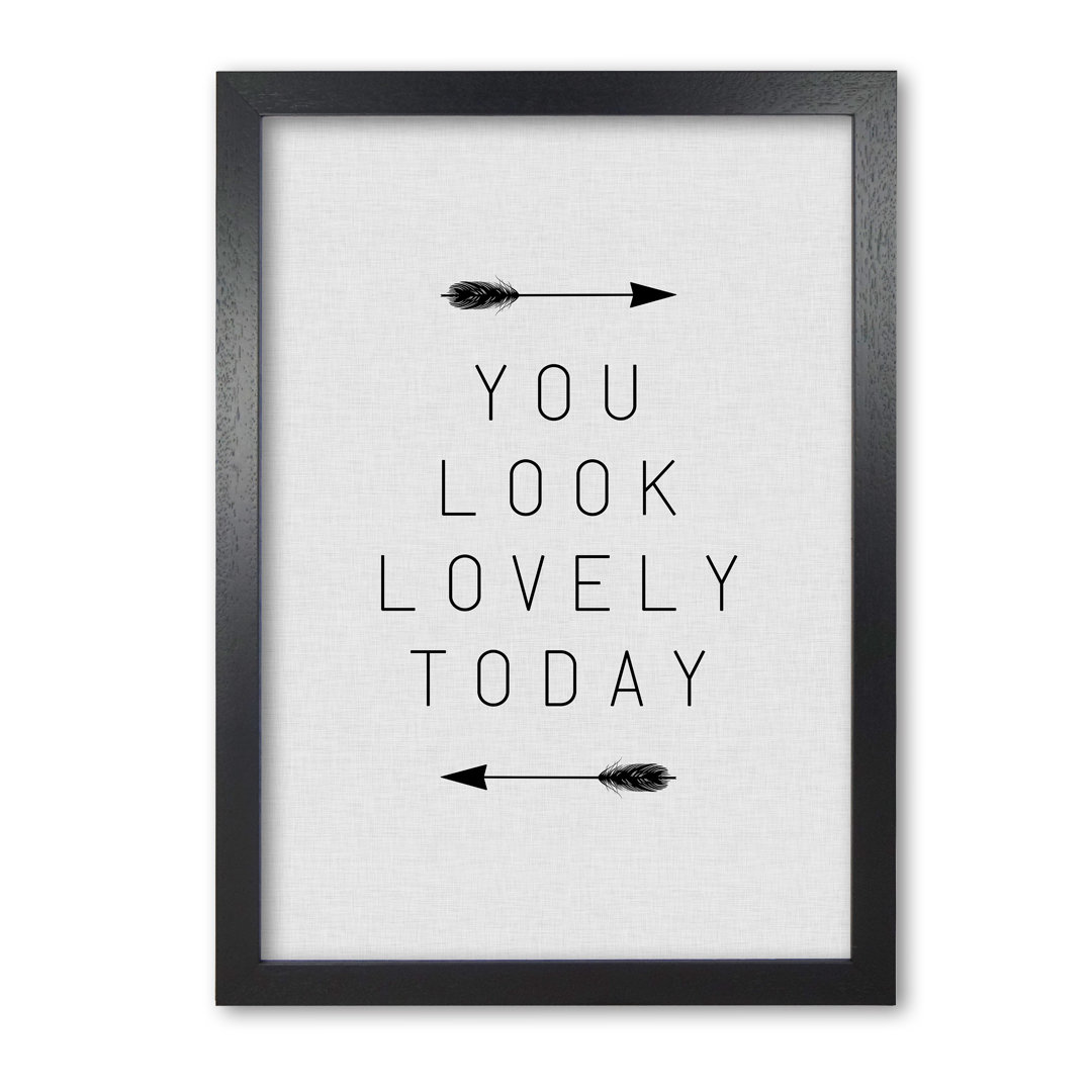 You Look Lovely Today - Print
