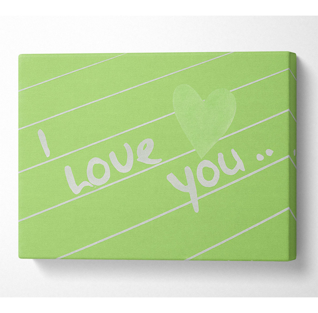 Love Quote I Love You Heart Lime Green - Wrapped Canvas Typography