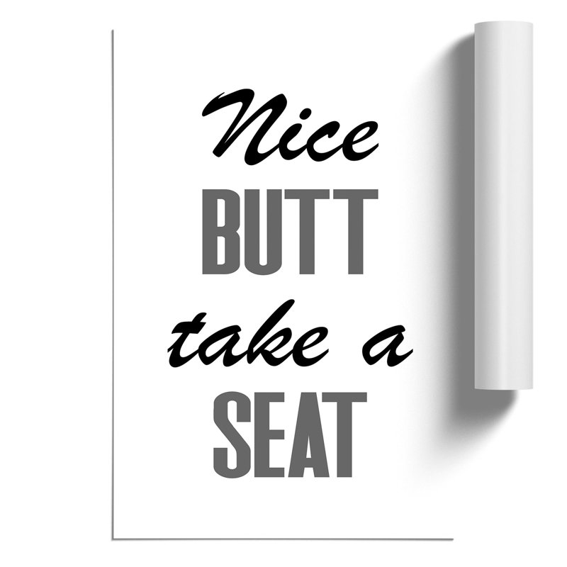 Nice Butt Take a Seat - Frameless Print, 42cm H x 30cm W x 0.1cm D