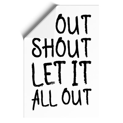 Let It All Out - Frameless Print