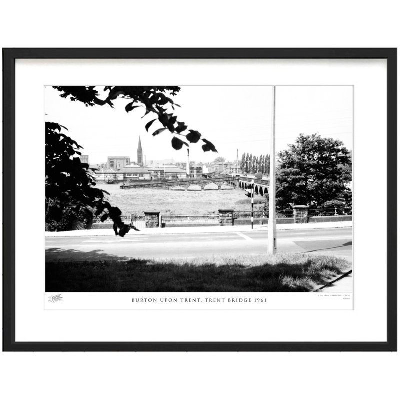 Burton Upon Trent, Trent Bridge 1961 - Single Picture Frame Print, 45cm H x 60cm W x 2.3cm D