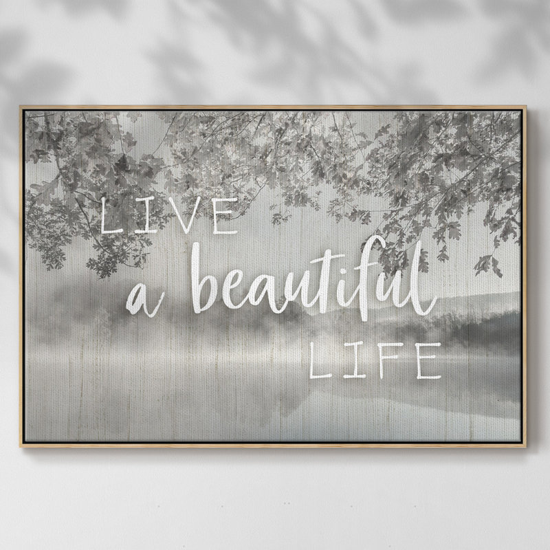 «Live A Beautiful Life», reproduction d'art sur toile, H 25 po x l 37 po x P 2 po, Naturel