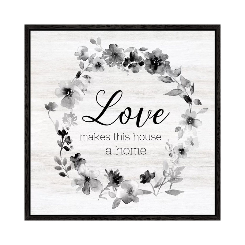 Love Make This House by Carol Robinson - Print on Canvas, 66.04 cm H x 66.04 cm W, Black Framed
