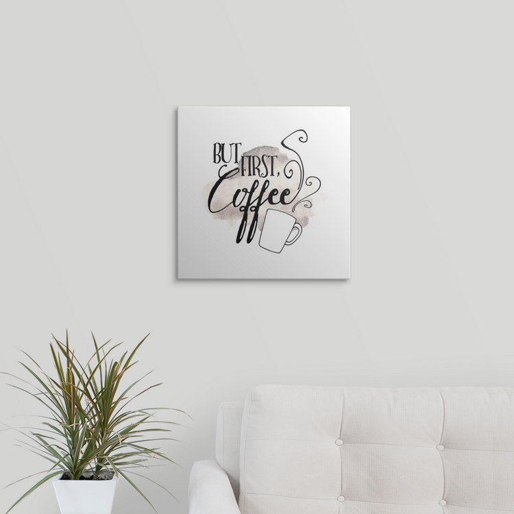 " But First, Coffee ", 8" H x 8" W x 1.5" D, Canvas