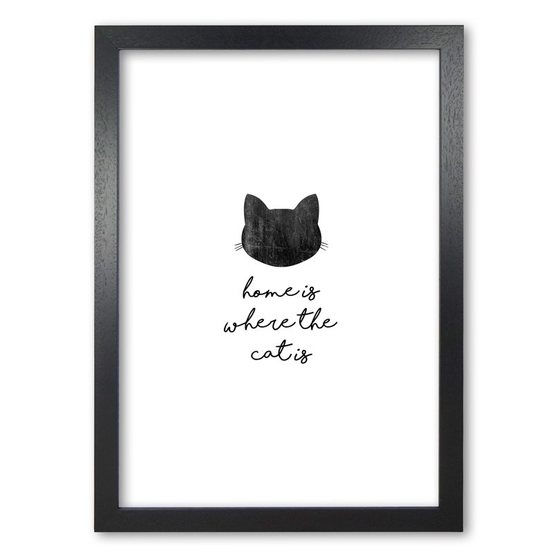 Home Is Where The Cat Is - Print, 30 cm H x 21 cm W x 5 cm D, Black Grain Frame