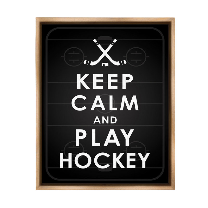«Keep Calm And Play Hockey» par Jace Gray sur toile, Cadre flottant orme Montalcino, H 31 po x l 25 po