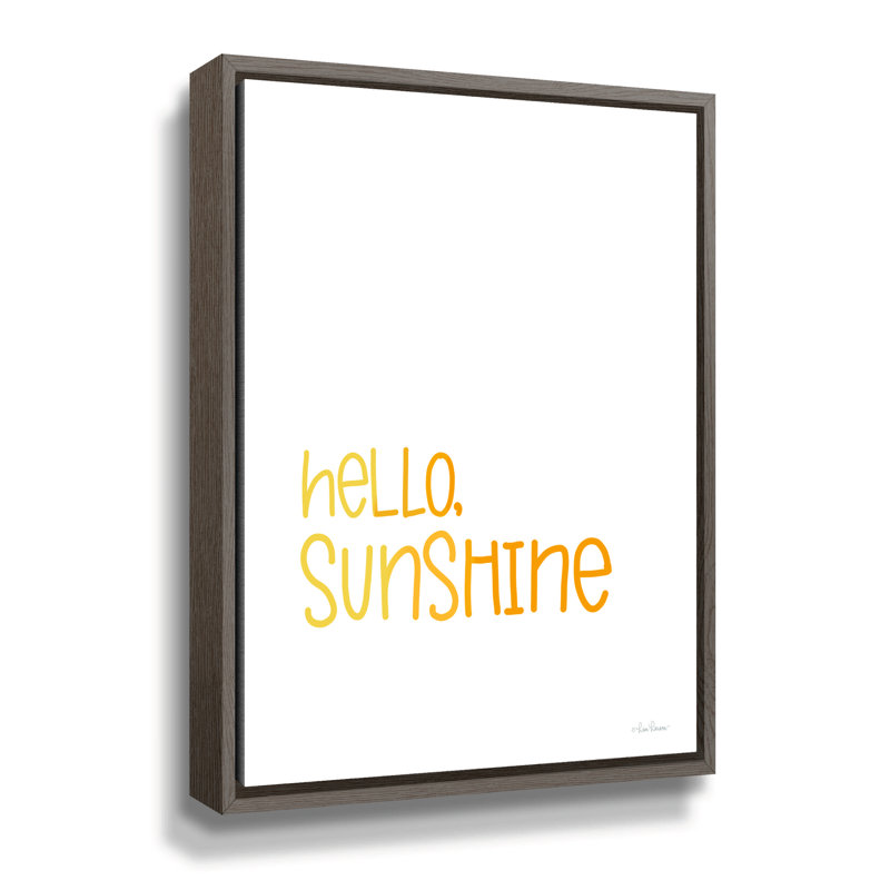 «Hello Sunshine», reproduction sur toile, H 18 po x l 14 po x P 2 po, Cadre flottant gris