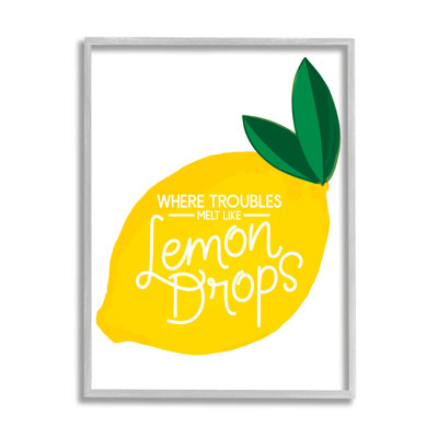 " Melt Like Lemon Drops Quote Quaint Citrus Fruit " by Jean Kelly