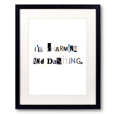 I'm Charming And Dashing Print by Timothy Buckwalter