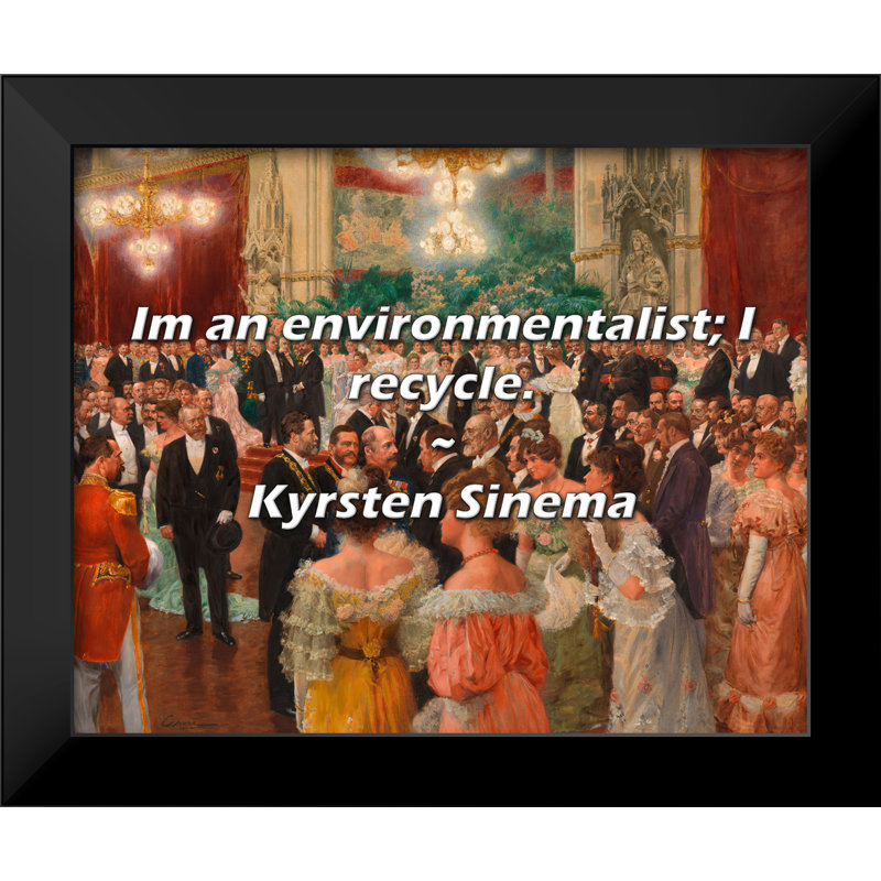 Kyrsten Sinema Citation: I'm a écologiste; Je recycle.