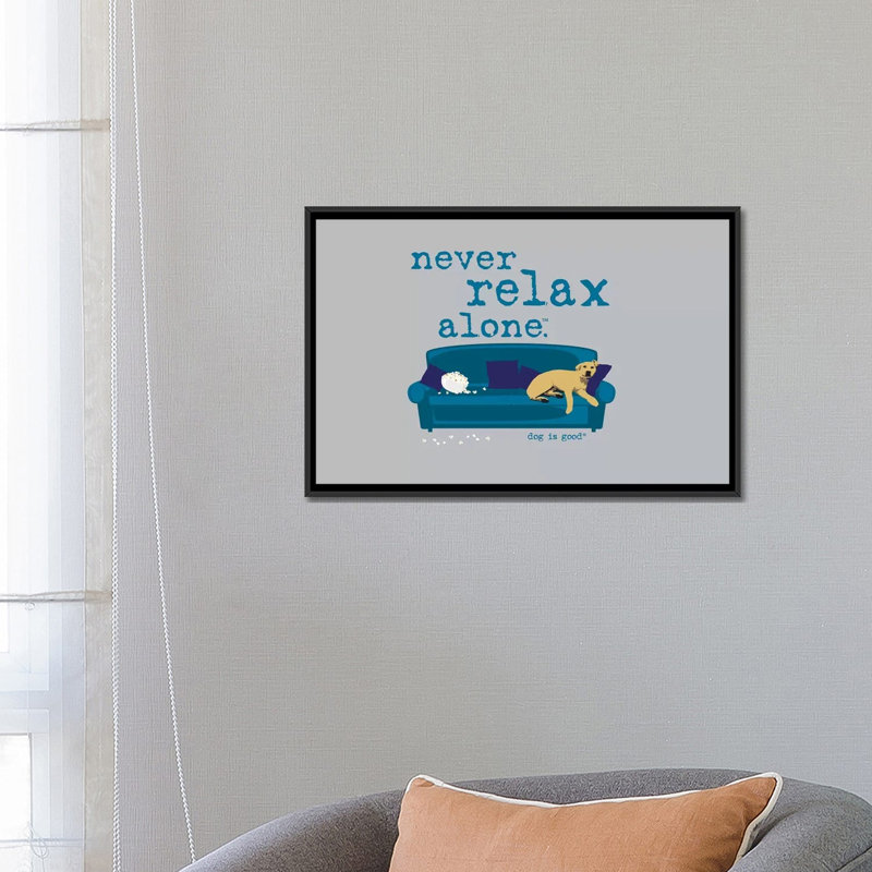 «Never Relax Alone», impression sur toile, H 18 po x l 26 po x P 1,5 po, Toile avec cadre noir, Pas de tapis