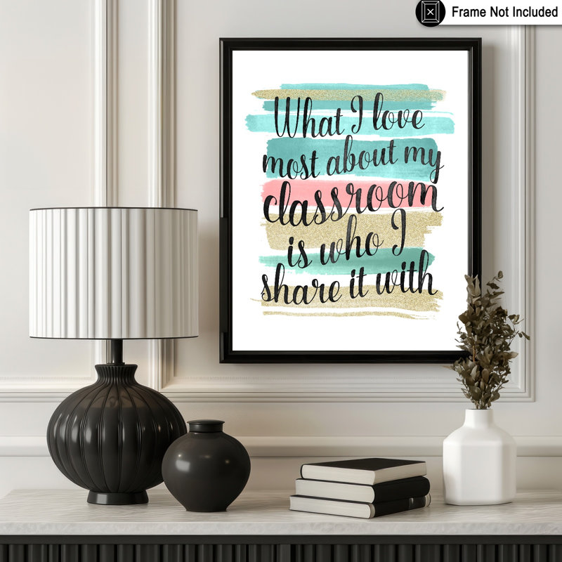 I Love Most About My Classroom, Sans cadre, Affiche, 16"H x 20"W