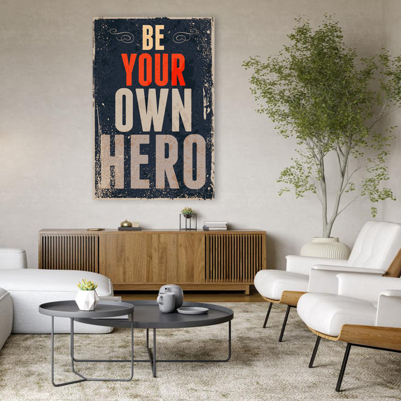 Soyez votre propre héros - art inspirant, H 48 po x l 32 po